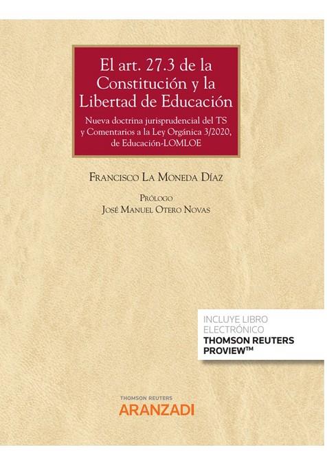 ART 27.3 DE LA CONSTITUCION Y LA LIBERTAD DE EDUCACION (DUO) | 9788413900896 | LA MONEDA DIAZ, FRANCISCO