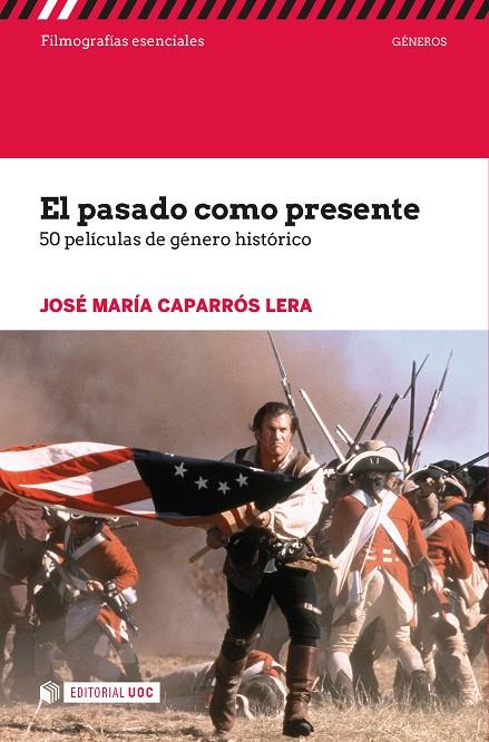 PASADO COMO PRESENTE.50 PELICULAS DE GENERO HISTORICO | 9788491166849 | CAPARROS LERA , JOSE MARIA