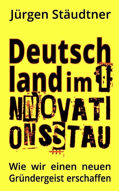 DEUTSCHLAND IM INNOVATIONSSTAU | 9783734767425 | STAUDTNER, JURGEN