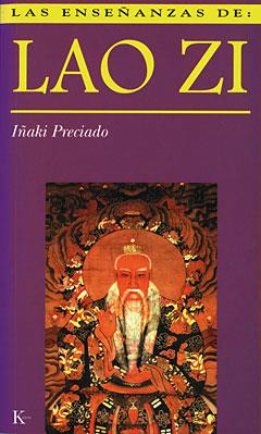 ENSEÑANZAS DE LAO ZI, LAS | 9788472453999 | PRECIADO IDOETA, IÑAKI