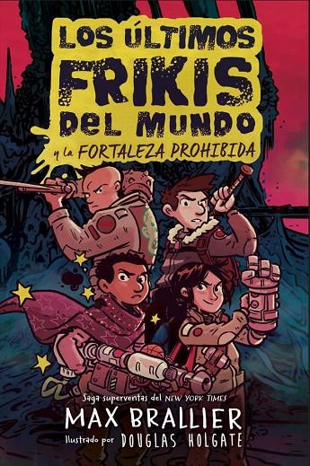ÚLTIMOS FRIKIS DEL MUNDO 08, LOS. LA FORTALEZA PROHIBIDA | 9788410163294 | BRALLIER, MAX
