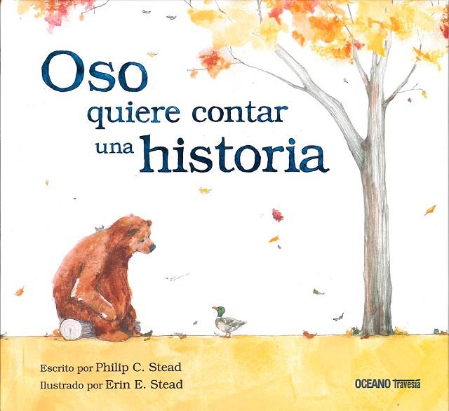 OSO QUIERE CONTAR UNA HISTORIA | 9786077351078 | STEAD, PHILIP C.
