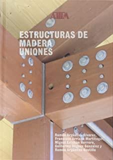 ESTRUCTURAS DE MADERA. UNIONES | 9788487381485 | ARGÜELLES ALVAREZ, RAMON / ARGÜELLES BUSTILLO