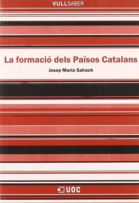 FORMACIÓ DELS PAISOS CATALANS, LA | 9788497884372 | SALRACH, JOSEP MARIA