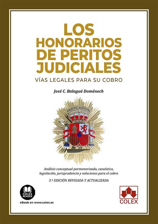 HONORARIOS DE PERITOS JUDICIALES, LOS. VIAS LEGALES PARA SU COBRO | 9788411940405 | BALAGUE DOMENECH, JOSE CARLOS