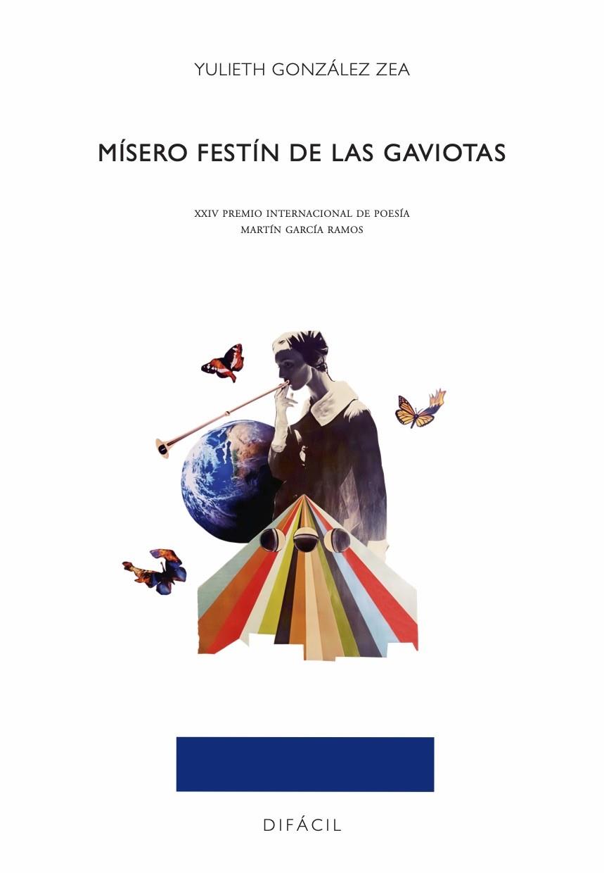 MÍSERO FESTÍN DE LAS GAVIOTAS | 9788410363250 | GONZÁLEZ ZEA, YULIETH