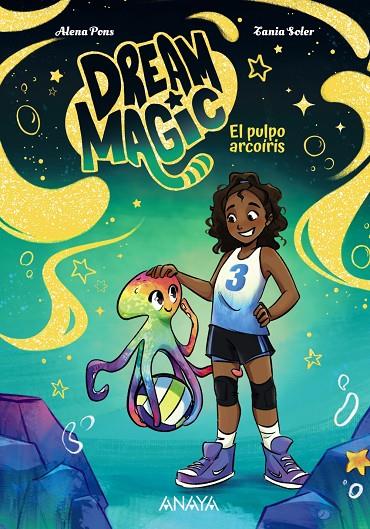 DREAM MAGIC 03. EL PULPO ARCOÍRIS | 9788414360101 | PONS, ALENA