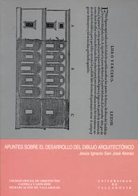 APUNTES SOBRE EL DESARROLLO DIBUJO ARQUITECTONICO | 9788477627616 | SAN JOSE ALONSO, JESUS IGNACIO