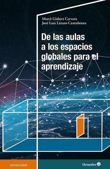 DE LAS AULAS A LOS ESPACIOS GLOBALES PARA EL APRENDIZAJE | 9788418348273 | LAZARO CANTABRANA, JOSE LUIS