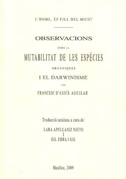 HOME ES EL FILL DEL MICO?, L'. OBSERVACIONS SOBRE LA MUTABILITAT DE LES ESPECIES | 9999900001891 | ASSIS AGUILAR, FRANCESC