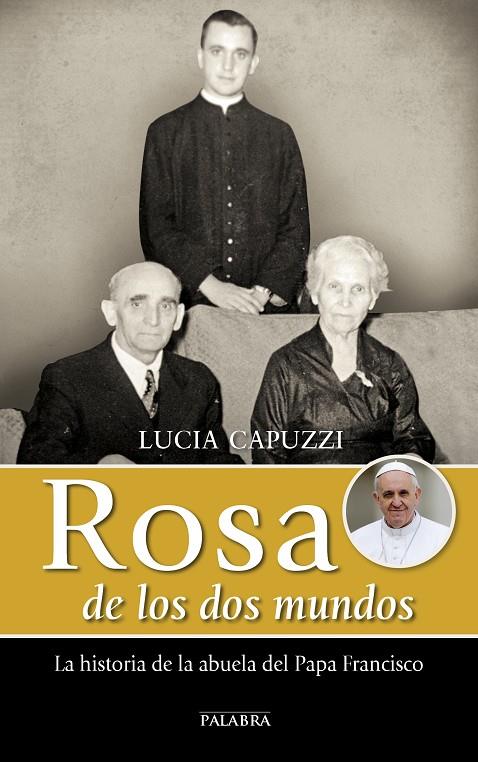 ROSA DE LOS DOS MUNDOS | 9788490611968 | CAPUZZI, LUCÍA