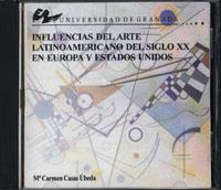 INFLUENCIAS DEL ARTE LATINOAMERICANO DEL SIGLO XX EN EUROPA Y ESTADOS UNIDOS | 9788433833402 | CASAS UBEDA, Mª CARMEN