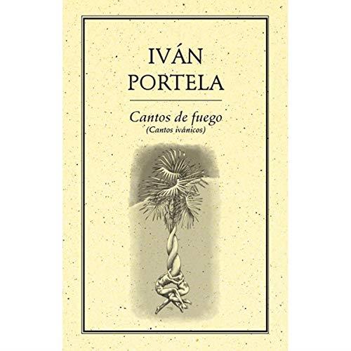 CANTOS DE FUEGO CANTOS IVÁNICOS | 9789686567502 | PORTELA, IVÁN