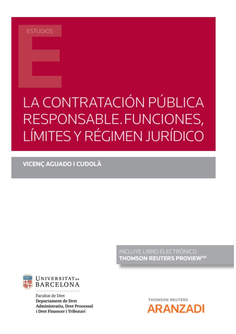 CONTRATACION PUBLICA RESPONSABLE FUNCIONES LIMITES Y REGIMEN JURÍDICO | 9788413461663 | AGUADO I COUDOLA, VICENÇ