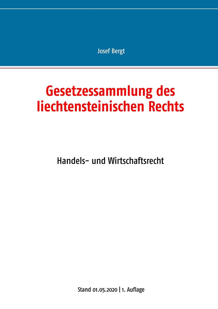 GESETZESSAMMLUNG DES LIECHTENSTEINISCHEN RECHTS | 9783750417113
