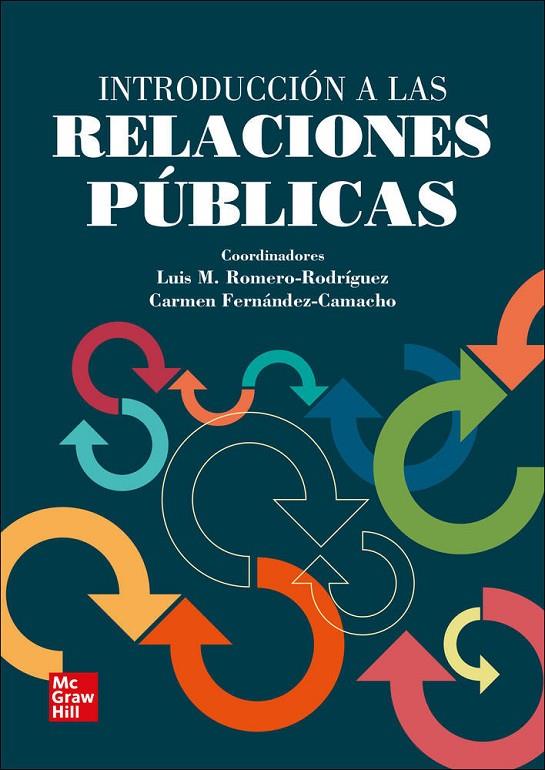 INTRODUCCIÓN A LAS RELACIONES PÚBLICAS | 9788448624613 | ROMERO-RODRÍGUEZ, LUIS M. / FERNÁNDEZ-CAMACHO, Mª CARMEN