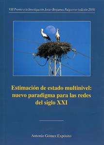 ESTIMACIÓN DE ESTADO MULTINIVEL: NUEVO PARADIGMA PARA LAS REDES DEL SIGLO XXI | 9788447213696 | GÓMEZ EXPÓSITO, ANTONIO