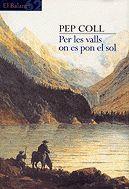 PER LES VALLS ON ES PON EL SOL | 9788429750454 | COLL, PEP