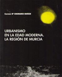 URBANISMO EN LA EDAD MODERNA | 9788476847046 | CREMADES GRIÑÁN, MARÍA CARMEN