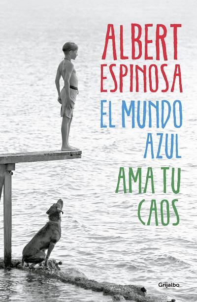 MUNDO AZUL, AMA TU CAOS, EL | 9788425352911 | ESPINOSA, ALBERT