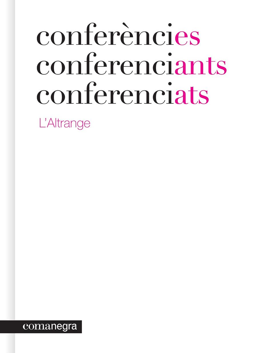 CONFERENCIES CONFERENCIANTS CONFERENCIATS | 9788415097457 | ALTRANGE