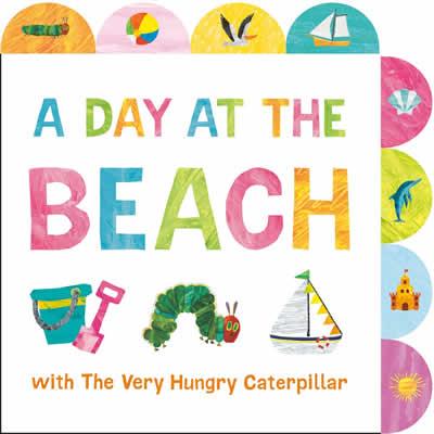 A DAY AT THE BEACH WITH THE VERY HUNGRY CATERPILLA | 9780593750650 | CARLE, ERIC