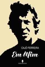 EM MIM | 9789897795985 | FERREIRA, CAJÓ