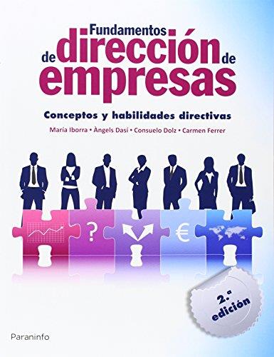 FUNDAMENTOS DE DIRECCIÓN DE EMPRESAS. CONCEPTOS Y HABILIDADES DIRECTIVAS | 9788428399227 | DASI COSCOLLAR, ANGELS / DOLZ DOLZ, CONSUELO / FERRER ORTEGA, CARMEN / IBORRA JUAN, MARÍA