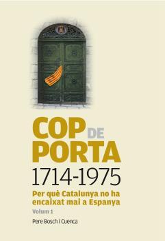 COP DE PORTA 1714-1975  VOL.1 | 9788494101939 | BOSCH CUENCA, PERE