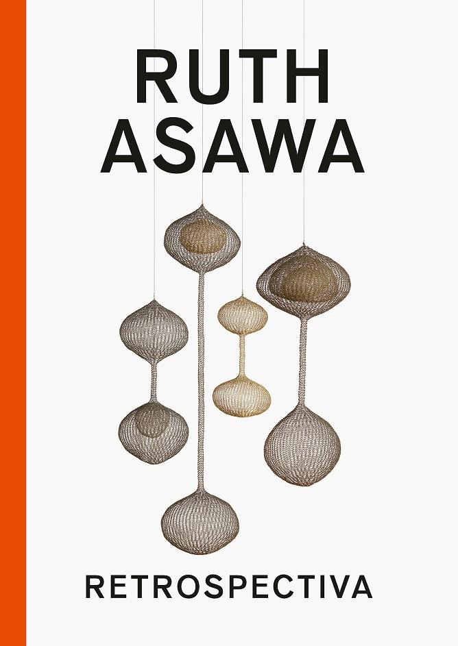 RUTH ASAWA. RETROSPECTIVA | 9791387960100 | ASAWA, RUTH