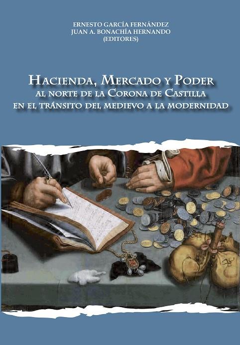 HACIENDA, MERCADO Y PODER | 9788496186972 | GARCÍA FERNÁNDEZ, ERNESTO / BONACHÍA HERNANDO, JUAN ANTONIO