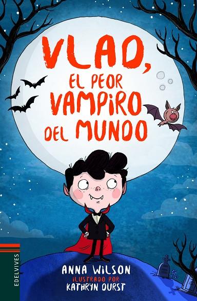 VLAD, EL PEOR VAMPIRO DEL MUNDO | 9788414016848 | WILSON, ANNA