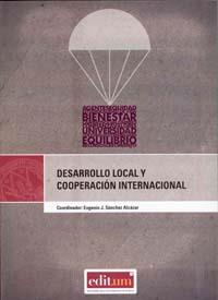 DESARROLLO LOCAL Y COOPERACIÓN INTERNACIONAL | 9788483711521 | SÁNCHEZ ALCAZAR, EUGENIO JOSÉ