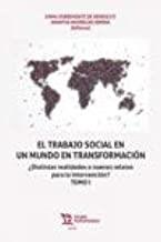 TRABAJO SOCIAL EN UN MUNDO EN TRANSFORMACIÓN, EL (2 VOL.) | 9788417973520 | SOBREMONTE, EMMA