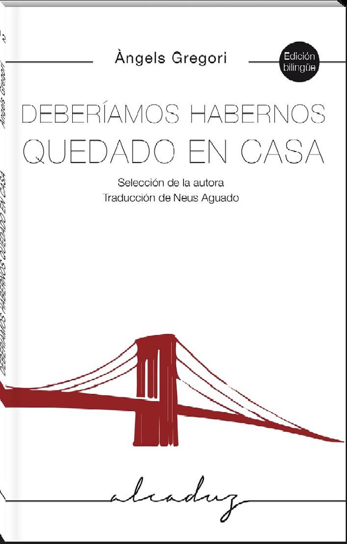 DEBERIAMOS HABERNOS QUEDADO EN CASA | 9788412307221 | GREGORI, ÀNGELS