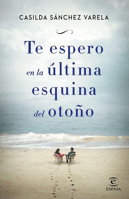 TE ESPERO EN LA ÚLTIMA ESQUINA DEL OTOÑO | 9788467045192 | SÁNCHEZ VARELA, CASILDA
