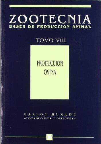 PRODUCCION OVINA (ZOOTECNIA TOMO VIII) | 9788471146021 | BUXADE, C.