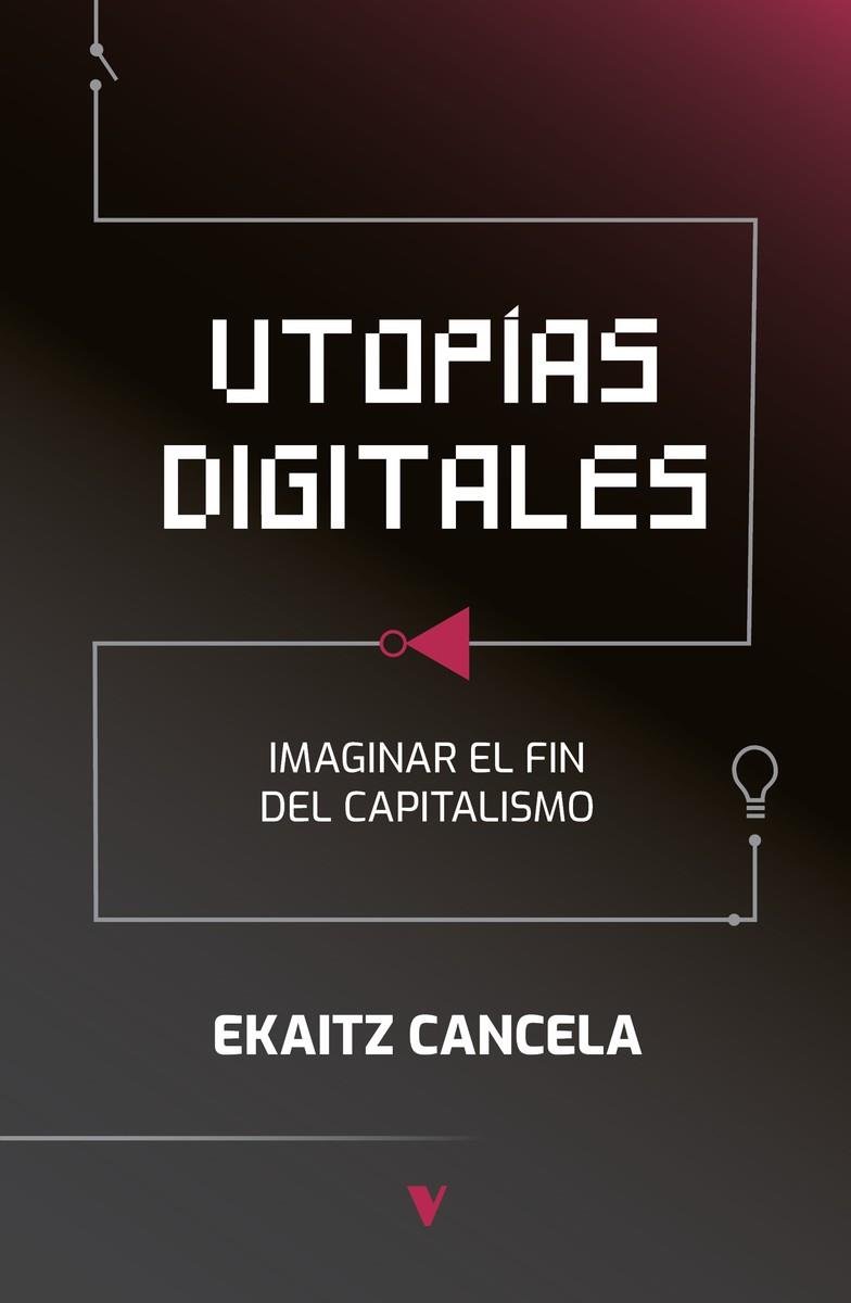 UTOPÍAS DIGITALES | 9788412571554 | CANCELA, EKAITZ