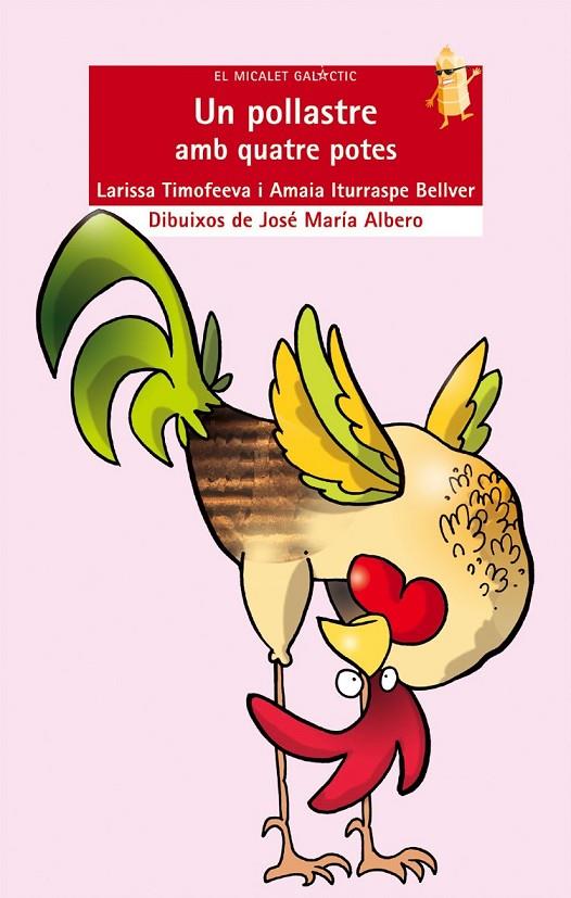POLLASTRE AMB QUATRE POTES, UN | 9788476608067 | TIMOFEEVA TIMOFEEV, LARISSA / ITURRASPE BELLVER, AMAIA
