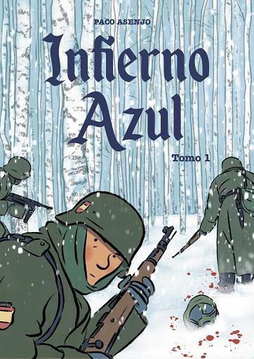 INFIERNO AZUL. TOMO 1 | 9788412734577 | ASENJO RODRIGUEZ, PACO