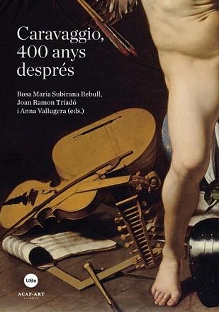 CARAVAGGIO, 400 ANYS DESPRÉS | 9788447537112