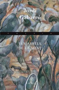ARRELS DE LA MENT, LES | 9788483305218 | GABARRÓ, JORDI