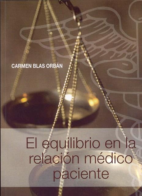 EQUILIBRIO EN LA RELACION MEDICO PACIENTE, EL | 9788476987704 | BLAS ORBAN, CARMEN