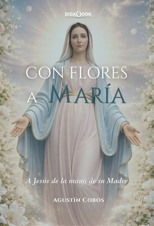 CON FLORES A MARÍA | 9788417855598 | COBOS CABEZÓN, AGUSTÍN