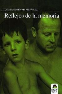 REFLEJOS DE MEMORIA | 9788492619597 | BRETONES HERNANDEZ, CAYETANO