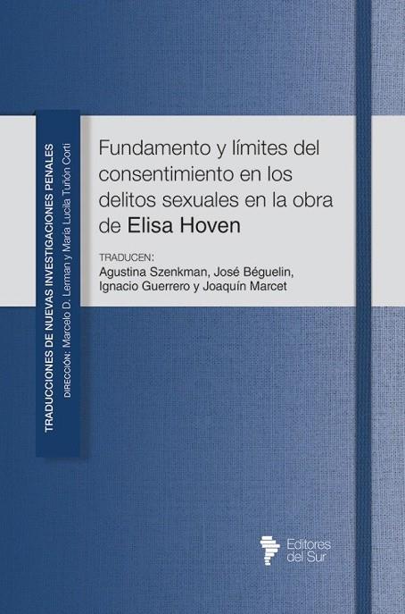 FUNDAMENTO Y LIMITES DEL CONSENTIMIENTO EN LOS DELITOS SEXUALES | 9786316518217