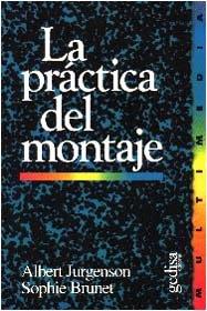 PRÁCTICA DEL MONTAJE, LA | 9788474324464 | JURGENSON, ALBERT