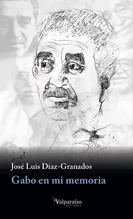 GABO EN MI MEMORIA | 9788416560868 | DIAZ-GRANADOS, JOSE LUIS