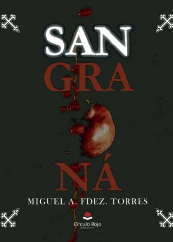 SAN GRA NÁ | 9788411756266 | FERNÁNDEZ TORRES, MIGUEL ÁNGEL