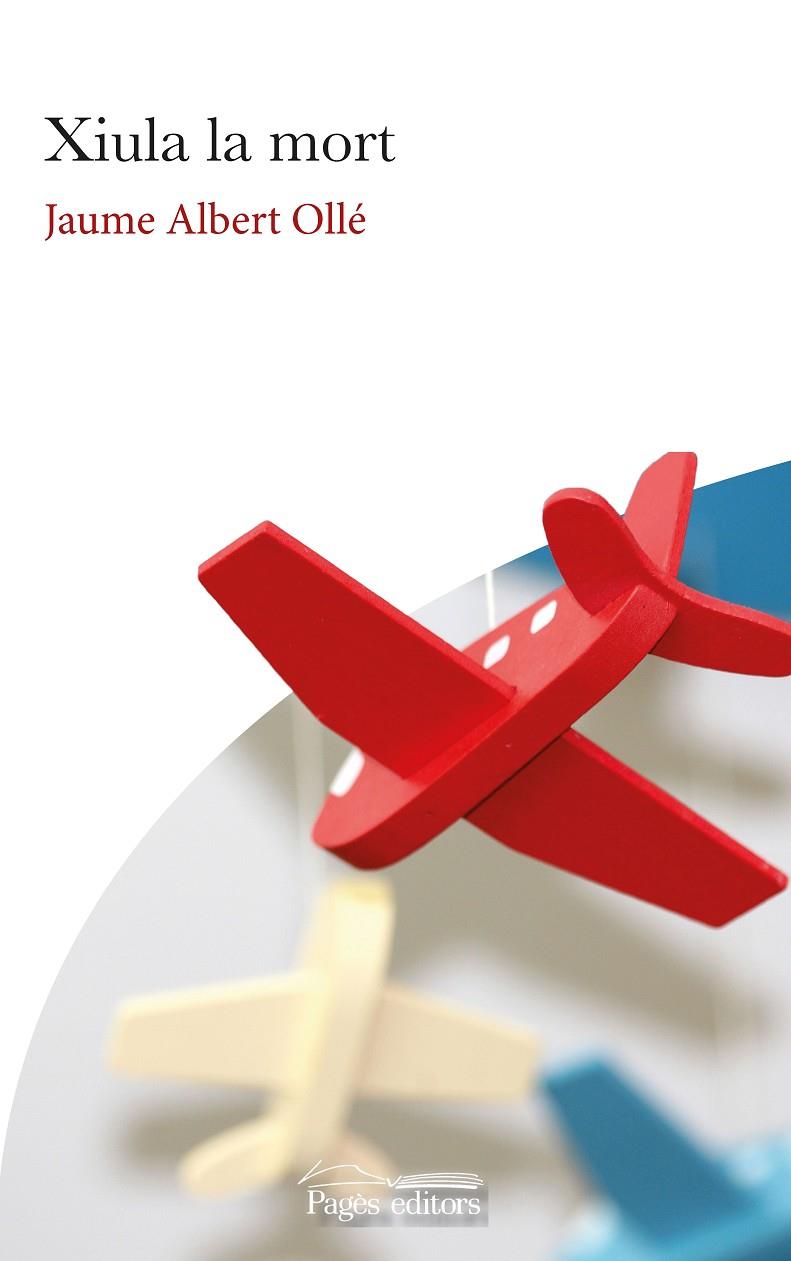 XIULA LA MORT | 9788413032535 | OLLÉ, JAUME ALBERT